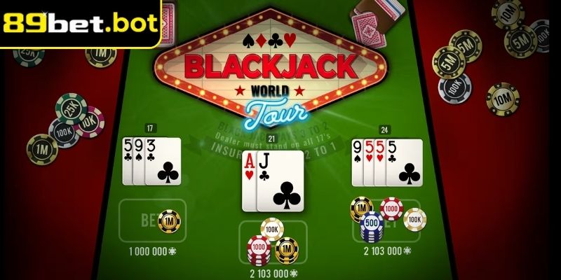 Blackjack 89Bet – Game So Bài Đầy Kịch Tính Tại Nhà Cái 3 Chiến lược chơi thông minh giúp bạn làm chủ bàn cược