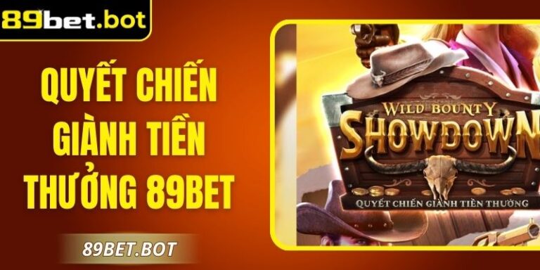 Quyết Chiến Giành Tiền Thưởng 89Bet Săn Jackpot Cực Đã
